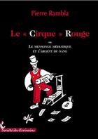 Couverture du livre « Le cirque rouge » de Pierre Rambla aux éditions Societe Des Ecrivains
