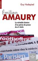 Couverture du livre « Emilien Amaury ; la véritable histoire d'un patron de presse du XXe siècle » de Vadepied Guy aux éditions Le Cherche-midi