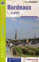 Couverture du livre « Topo-guides ; randocitadines ; Bordeaux à pied ; 33 - VI09 » de  aux éditions Ffrp