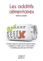 Couverture du livre « Les additifs alimentaires » de Helene Letellier aux éditions First