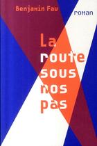 Couverture du livre « La route sous nos pas » de Benjamin Fau aux éditions Panama