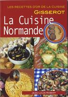 Couverture du livre « La cuisine normande » de Jean-Louis Robert aux éditions Gisserot