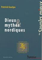 Couverture du livre « Dieux et mythes nordiques » de Patrick Guelpa aux éditions Pu Du Septentrion
