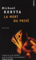 Couverture du livre « La mort du privé » de Michael Koryta aux éditions Points