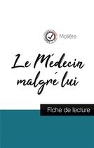 Couverture du livre « Le médecin malgré lui, de Molière ; fiche de lecture » de  aux éditions Comprendre La Litterature