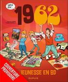 Couverture du livre « Ma jeunesse en bd - tome 6 - 1962 » de Laurent Chollet aux éditions Dupuis