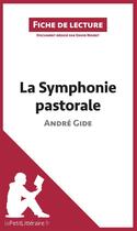 Couverture du livre « Fiche de lecture : la symphonie pastorale d'André Gide ; analyse complète de l'oeuvre et résumé » de David Noiret aux éditions Lepetitlitteraire.fr