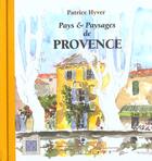 Couverture du livre « Pays et paysages de provence » de Patrice Hyver aux éditions Equinoxe