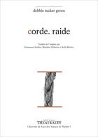 Couverture du livre « Corde. raide » de Debbie Tucker Green aux éditions Theatrales