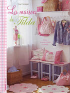 Couverture du livre « La maison de Tilda ; déco et petits objets à coudre » de Tone Finnanger aux éditions Mango