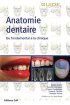 Couverture du livre « Anatomie dentaire - du fondamental a la clinique. preface du pr jose braga » de Joniot/Ostrowski aux éditions Cahiers De Protheses