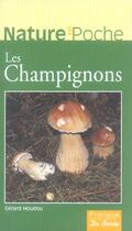 Couverture du livre « Les champignons » de Gerard Houdou aux éditions De Boree