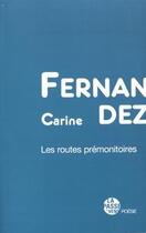 Couverture du livre « Les routes premonitoires » de Carine Fernandez aux éditions La Passe Du Vent