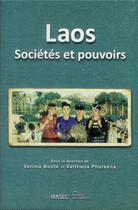 Couverture du livre « Laos - societes et pouvoirs » de Les Indes Savantes aux éditions Les Indes Savantes