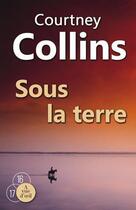 Couverture du livre « Sous la terre » de Courtney Collins aux éditions A Vue D'oeil