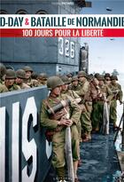 Couverture du livre « D-day & bataille de ?ormandie : 100 jours pour la liberté » de Frederic Patard aux éditions Charles Corlet