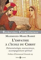 Couverture du livre « L'empathie à l'école du Christ » de Maximilien-Marie Barrie aux éditions Carmel