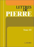 Couverture du livre « Lettres de pierre (tome 3) » de  aux éditions Lanore