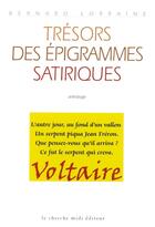 Couverture du livre « Trésors des épigrammes satiriques » de Bernard Lorraine aux éditions Cherche Midi