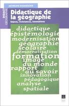 Couverture du livre « Didactique de la géographie ; enjeux, résistances, innovations » de Micheline Roumegous aux éditions Pu De Rennes