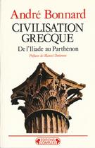 Couverture du livre « Civilisation grecque tome 1 » de Bonnard.Andre/ aux éditions Complexe