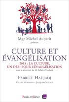 Couverture du livre « Culture et évangélisation ; la culture, un défi pour l'évangélisation » de Fabrice Hadjadj aux éditions Parole Et Silence