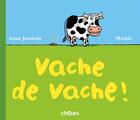Couverture du livre « Vache de vache » de Mathis et Anne Jambois aux éditions Chours