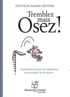 Couverture du livre « Tremblez mais osez ! » de Dr Jeffers Susan D. aux éditions Stanke Alexandre