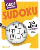 Couverture du livre « Gros caractères ; sudoku ; 150 grilles classiques » de Louis-Luc Beaudoin aux éditions Bravo