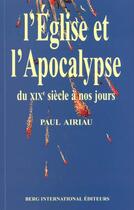 Couverture du livre « L'eglise et l'apocalypse - du xixe siecle a nos jours » de Airiau Paul aux éditions Berg International