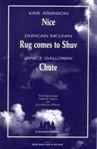 Couverture du livre « Nice ; rug comes to shuv ; chute » de Kate Atkinson et Janice Galloway et Duncan Mclean aux éditions Solitaires Intempestifs