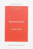 Couverture du livre « Humanisation ? » de Colette Soler aux éditions Editions Du Champ Lacanien