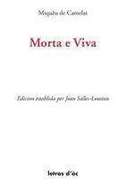 Couverture du livre « Morta E Viva Edicion Establida Per Joan Salles-Loustau » de Camelat Miqueu De aux éditions Letras D'oc