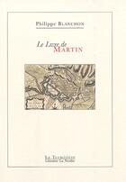Couverture du livre « Le livre de Martin » de Philippe Blanchon aux éditions La Nerthe Librairie