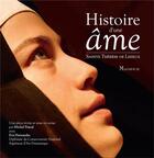 Couverture du livre « Histoire d'une âme ; sainte Thérèse de Lisieux » de Michel Pascal aux éditions Magnificat