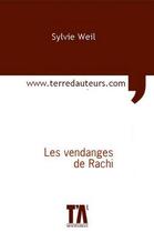 Couverture du livre « Les vendanges de Rachi » de Sylvie Weil aux éditions Terre D'auteurs