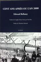 Couverture du livre « Cent ans après ou l'an 2000 » de Edward Bellamy aux éditions Eternel
