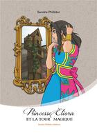Couverture du livre « Princesse Eliora et la tour magique » de Philidor Sandra aux éditions Sandra Philidor