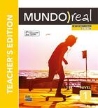 Couverture du livre « Mundo real 1 ; teacher's edition ; nivel 1 ; international edition » de Fernandez Varga et David Isa De Los Santos et Nazaret Puente Giron et Liliana Pereyra Brizuela et Emilio Jose Marin Mora aux éditions Edinumen