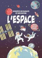 Couverture du livre « Soulève les rabats et découvre : l'espace » de Giuseppe Brillante et Federica Fabbian aux éditions White Star Kids