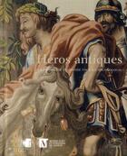 Couverture du livre « Héros antiques au grand siècle ; la tapisserie flamande face à l'archéologie » de Christophe Gros aux éditions Cinq Continents