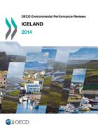 Couverture du livre « OECD Environmental Performance Reviews: Iceland 2014 » de Ocde - Organisation aux éditions Oecd