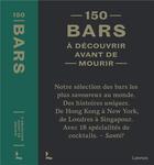 Couverture du livre « 150 bars à découvrir avant de mourir » de Jurgen Lijcops aux éditions Lannoo
