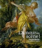 Couverture du livre « L'amour en scène ! François Boucher, du théâtre à l'opéra » de  aux éditions Snoeck Gent