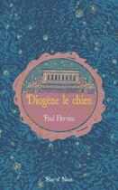 Couverture du livre « Diogène le chien » de Paul Hervieu aux éditions Blue Of Noon