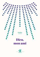 Couverture du livre « Dieu, mon ami » de Jean-Marc Mathis aux éditions Thierry Magnier