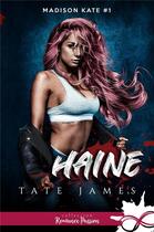 Couverture du livre « Madison Kate t.1 : haine » de Tate James aux éditions Collection Infinity