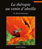 Couverture du livre « La thérapie au venin d'abeille ; nouvelle édition » de Roch Domerego aux éditions Baroch