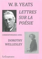 Couverture du livre « Lettres sur la poésie » de William Butler Yeats aux éditions La Cooperative