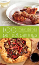 Couverture du livre « 100 Perfect Pairings: Main Dishes to Enjoy with Wines You Love » de Silverman Hough Jill aux éditions Houghton Mifflin Harcourt
